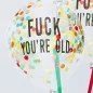 Preview: 5 Ballons Fuck You're Old 30cm