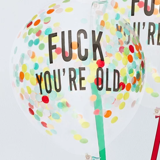5 Ballons Fuck You're Old 30cm
